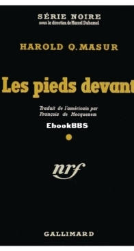 Les Pieds Devant - Serie Noire 47 -  Harold Q. Masur - French