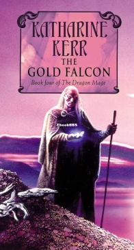 The Gold Falcon - The Deverry cycle (12) - The Dragon Mage (4) - Katharine Kerr - English