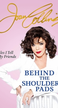 Beyond The Shoulder Pads: Tales I Tell My Friends - Joan Collins - English