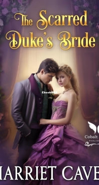 The Scarred Duke's Bride - Harriet Caves - English