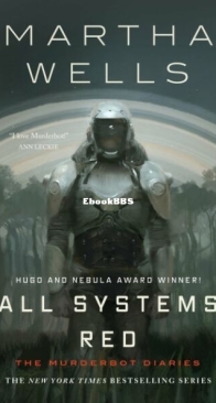 All Systems Red - The Murderbot Diaries 1 - Martha Wells - English