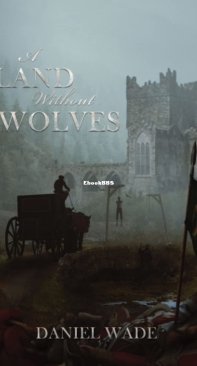 A Land Without Wolves - Daniel Wade - English