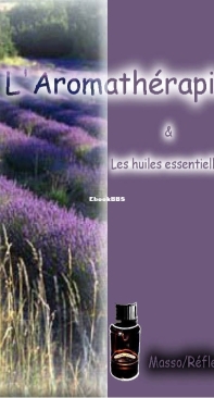 L'Aromathérapie et les Huiles Essentielles - French