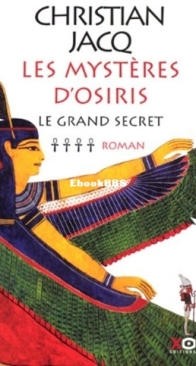 Le Grand Secret - Les Mystères D'Osiris 04 - Christian Jacq - French