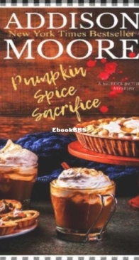 Pumpkin Spice Sacrifice - Murder in the Mix 03 - Addison Moore - English