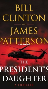 The President's Daughter - Bill Clinton, James Patterson - English