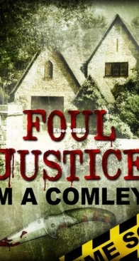 Foul Justice - DI Lorne Simpkins 4 - M. A. Comley - English