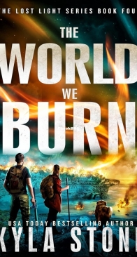 The World We Burn - Lost Light Book 4 - Kyla Stone - English
