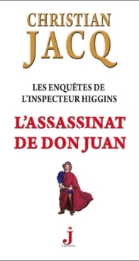 L'Assassinat De Don Juan - Les Enquêtes De L'Inspecteur Higgins 15 - Christian Jacq - French