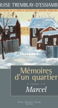 Marcel - Mémoires D'Un Quartier 07 - Louise Tremblay D'Essiambre - French