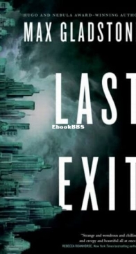 Last Exit - Max Gladstone - English