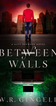 Between Walls - The City Between 6 - W.R. Gingell - English