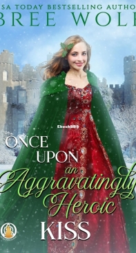 Once Upon an Aggravatingly Heroic Kiss - The Whickertons in Love 0.5 - Bree Wolf - English