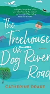 The Treehouse on Dog River Road - Catherine Drake - English