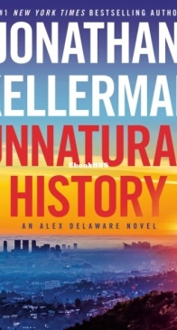 Unnatural History - Alex Delaware 38 - Jonathan Kellerman - English