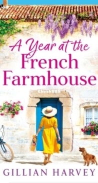 A Year at the French Farmhouse - Gillian Harvey - English