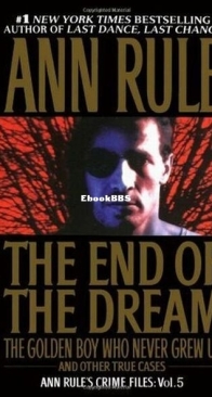 The End of the Dream - Crime Files 5 - Ann Rule - English