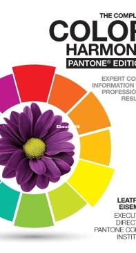 The Complete Color Harmony, Pantone Edition, Expert Color Information for Professional Results (2017) - Leatrice Eiseman - English