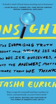 Insight: Why We're Not as Self-Aware as We Think, and How Seeing Ourselves Clearly Helps Us Succeed at Work and in Life - Tasha Eurich - English