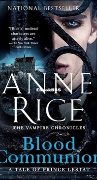 Blood Communion - [The Vampire Chronicles Bk 13] - Anne Rice - English