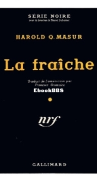 La Fraîche - Serie Noire 291 -  Harold Q. Masur - French