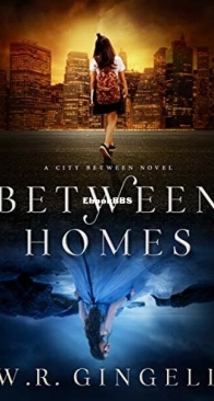 Between Homes - The City Between 5 - W.R. Gingell - English
