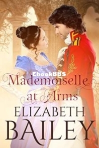 Mademoiselle At Arms - Elizabeth Bailey - English