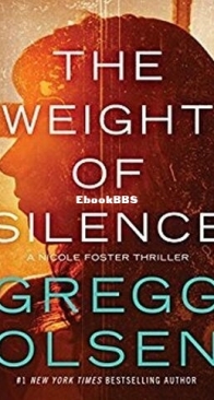 The Weight of Silence - Nicole Foster Thriller 2 - Gregg Olsen - English