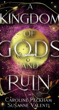 A Kingdom of Gods and Ruin - A Game of Malice and Greed 0.5 - Caroline Peckham, Susanne Valenti - English