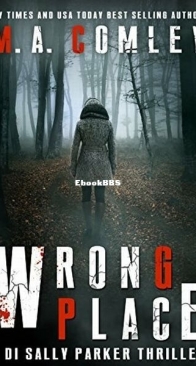 Wrong Place - DI Sally Parker 1 - M. A. Comley - English