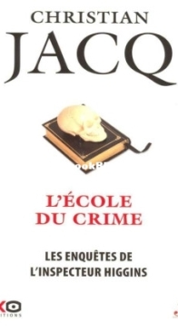 L'Ecole Du Crime - Les Enquêtes De L'Inspecteur Higgins 23 - Christian Jacq - French