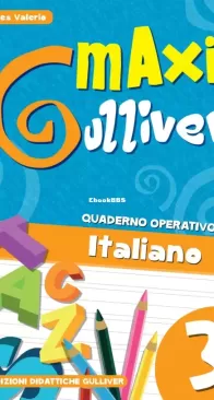 Maxi Gulliver Italiano 3 - Edizioni Didattiche Gulliver - Ines Valerio  - Italian