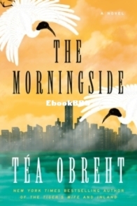 The Morningside - Téa Obreht - English