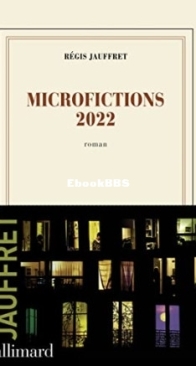 Microfictions 2022 - Microfictions 3 - Regis Jauffret - French