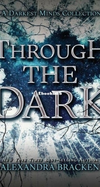 Through the Dark - The Darkest Minds 1.5, 2.5, 3.5 - Alexandra Bracken - English