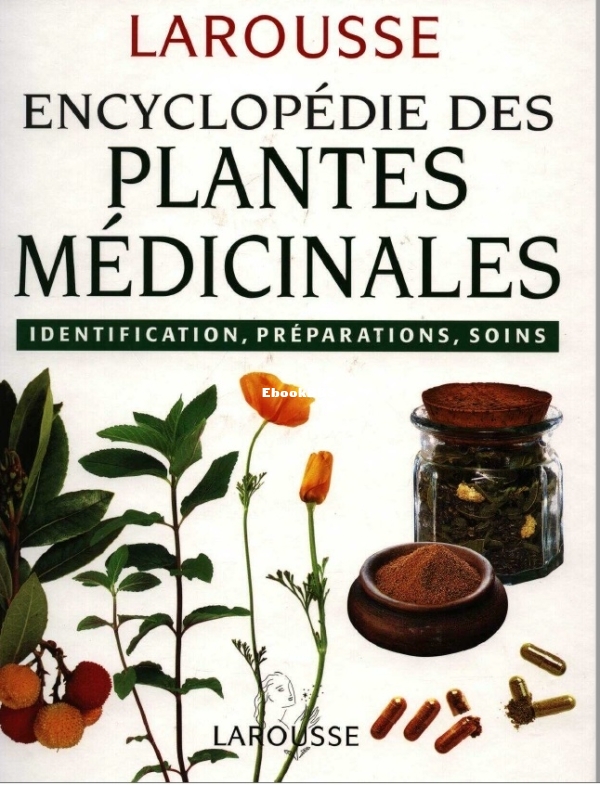 Encyclopédie Des Plantes Médicinales - Larousse.jpg