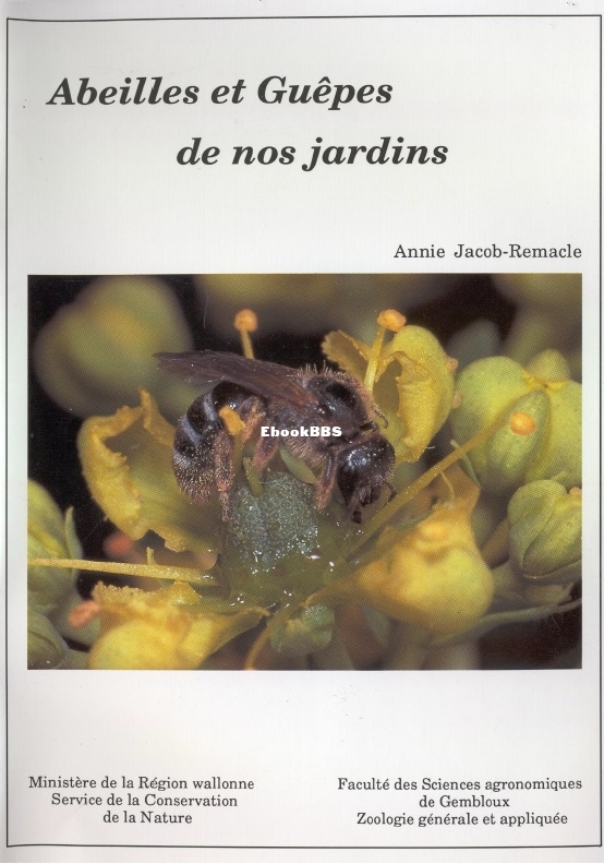Abeilles Et Guêpes de nos jardins - Annie Jacob-Remacle.jpg