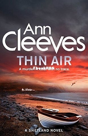Ann Cleeves - Shetland Island 6 - Thin Air.jpg