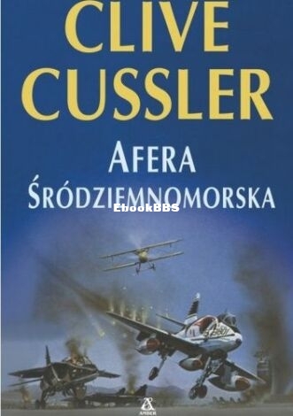 Clive Cussler - Dirk Pitt 2 - Afera śródziemnomorska.jpg