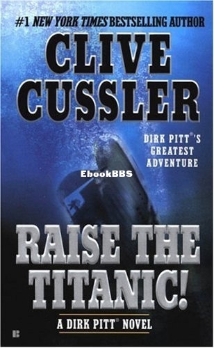 Clive Cussler - Dirk Pitt 4 - Raise the Titanic!.jpg