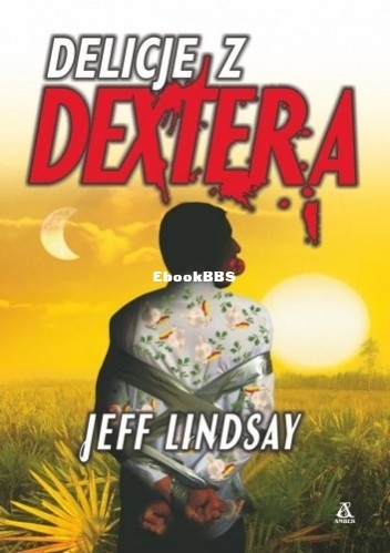 Lindsay Jeff - Dexter 5 - Delicje z Dextera.jpg