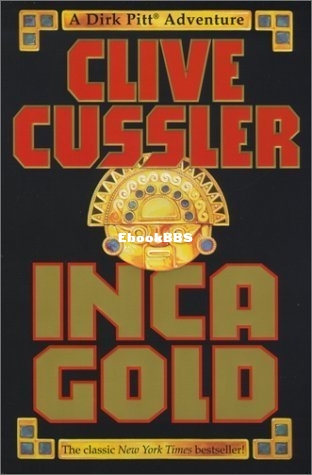 Clive Cussler - Dirk Pitt 12 - Inca Gold.jpg