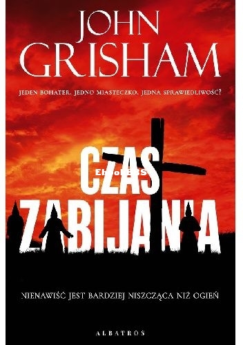 Grisham John - Jake Brigance 1 - Czas zabijania.jpg