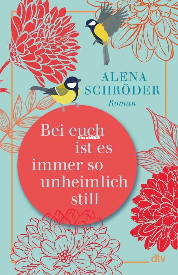 Alena Schröder - Bei euch ist es immer so unheimlich still.jpg