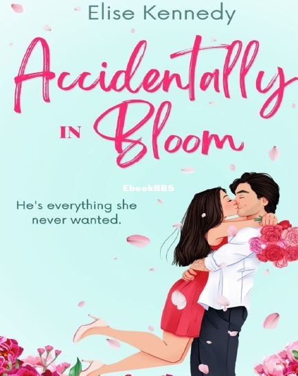 Accidentally in Bloom by Elise Kennedy.JPG