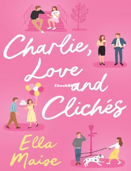 Charlie Love and Clichés by Ella Maise.JPG
