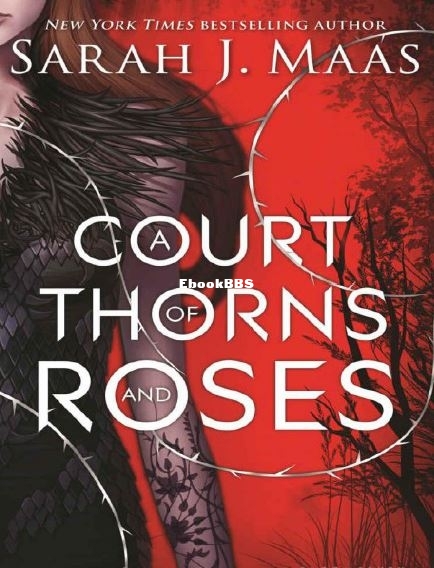 A Court of Thorns and Roses -  Sarah J. Maas.JPG