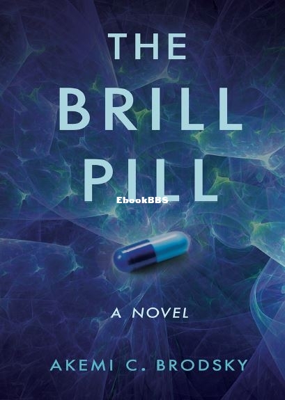 The Brill Pill -  Akemi C. Brodsky.JPG