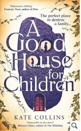 A Good House for Children by Kate Collins.JPG