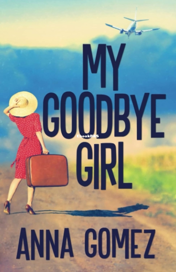 My Goodbye Girl by Anna Gomez..jpg